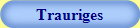 Trauriges